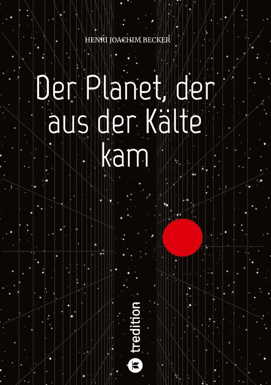 Cover: 9783384149879 | Der Planet, der aus der Kälte kam | Henri Joachim Becker | Buch | 2024