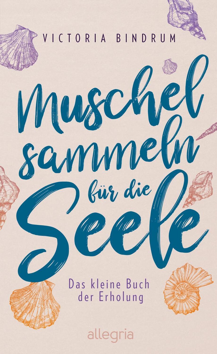 Cover: 9783793424154 | Muschelsammeln für die Seele | Das kleine Buch der Erholung | Bindrum