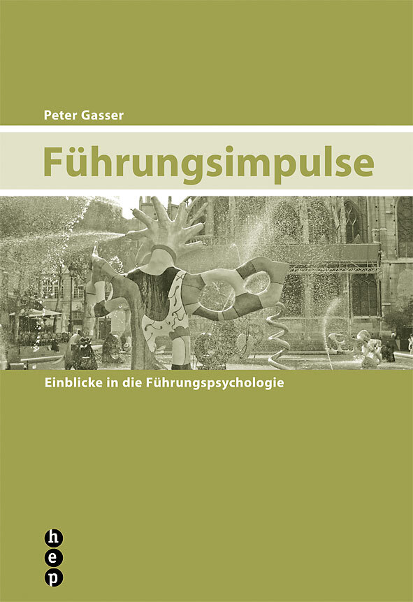 Cover: 9783039051168 | Führungsimpulse | Einblicke in die Führungspyschologie | Peter Gasser