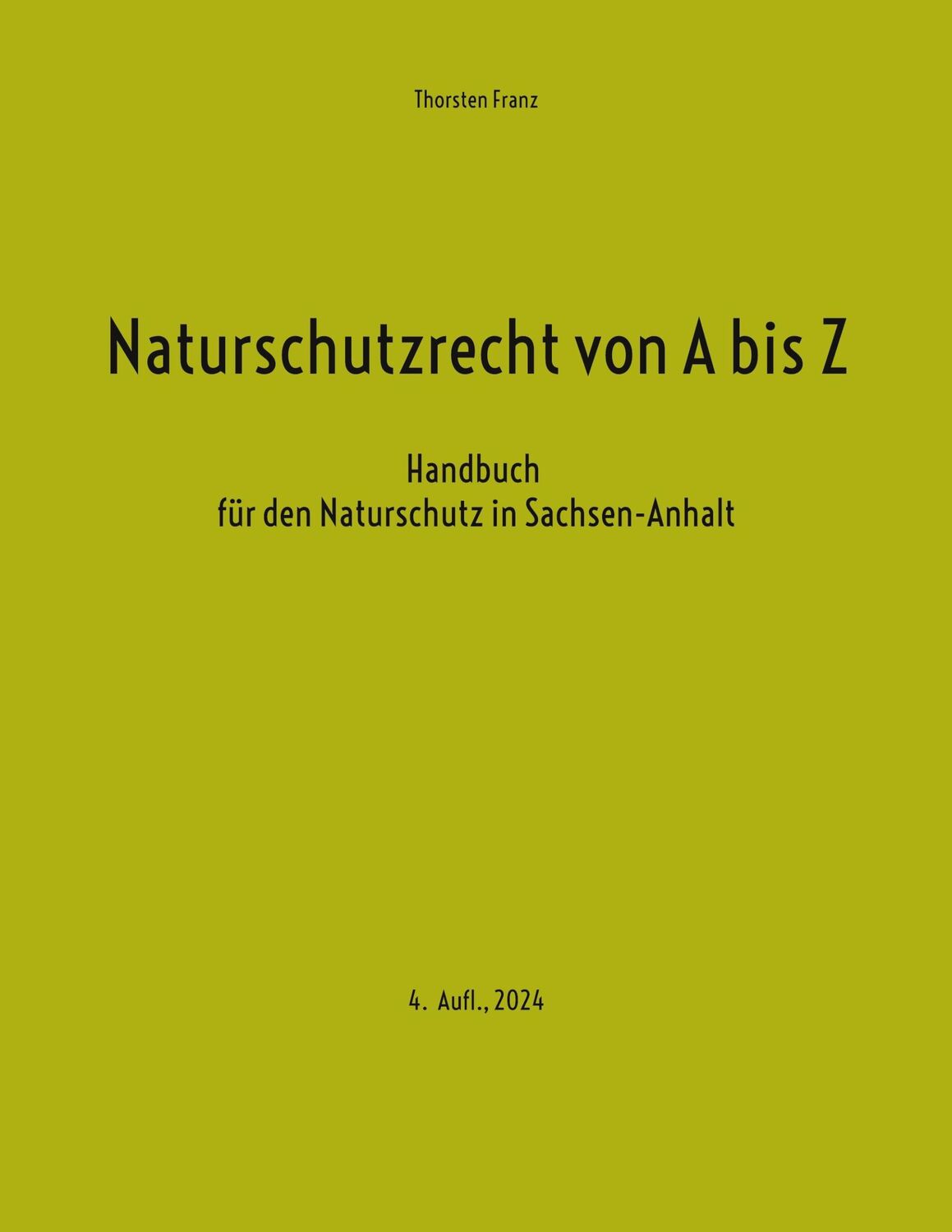 Cover: 9783756829132 | Naturschutzrecht von A bis Z | Thorsten Franz | Taschenbuch | 676 S.