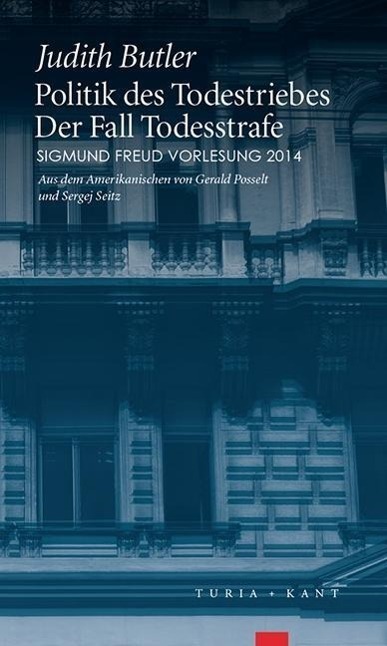 Cover: 9783851327601 | Politik des Todestriebes - Der Fall Todesstrafe | Judith Butler | Buch