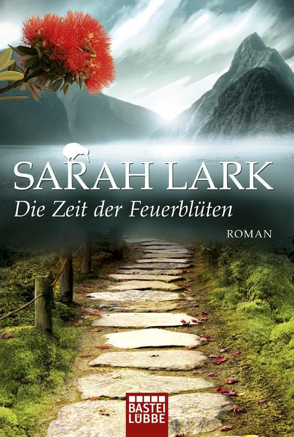 Cover: 9783404170883 | Die Zeit der Feuerblüten | Roman | Sarah Lark | Taschenbuch | 896 S.