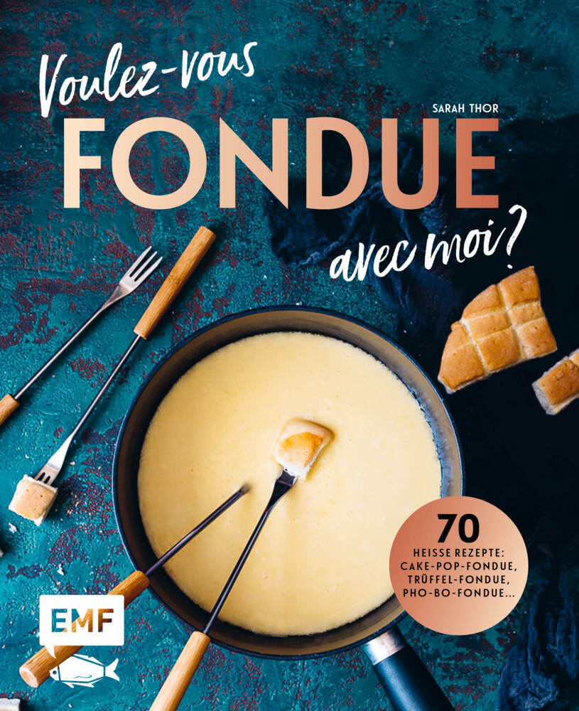 Cover: 9783960938699 | Voulez-vous FONDUE avec moi? | Sarah Thor | Buch | 144 S. | Deutsch