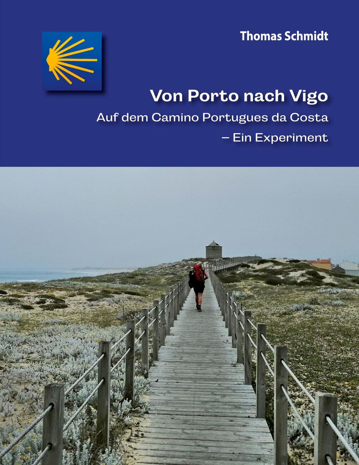 Cover: 9783752644562 | Von Porto nach Vigo | Thomas Schmidt | Taschenbuch | Paperback | 72 S.