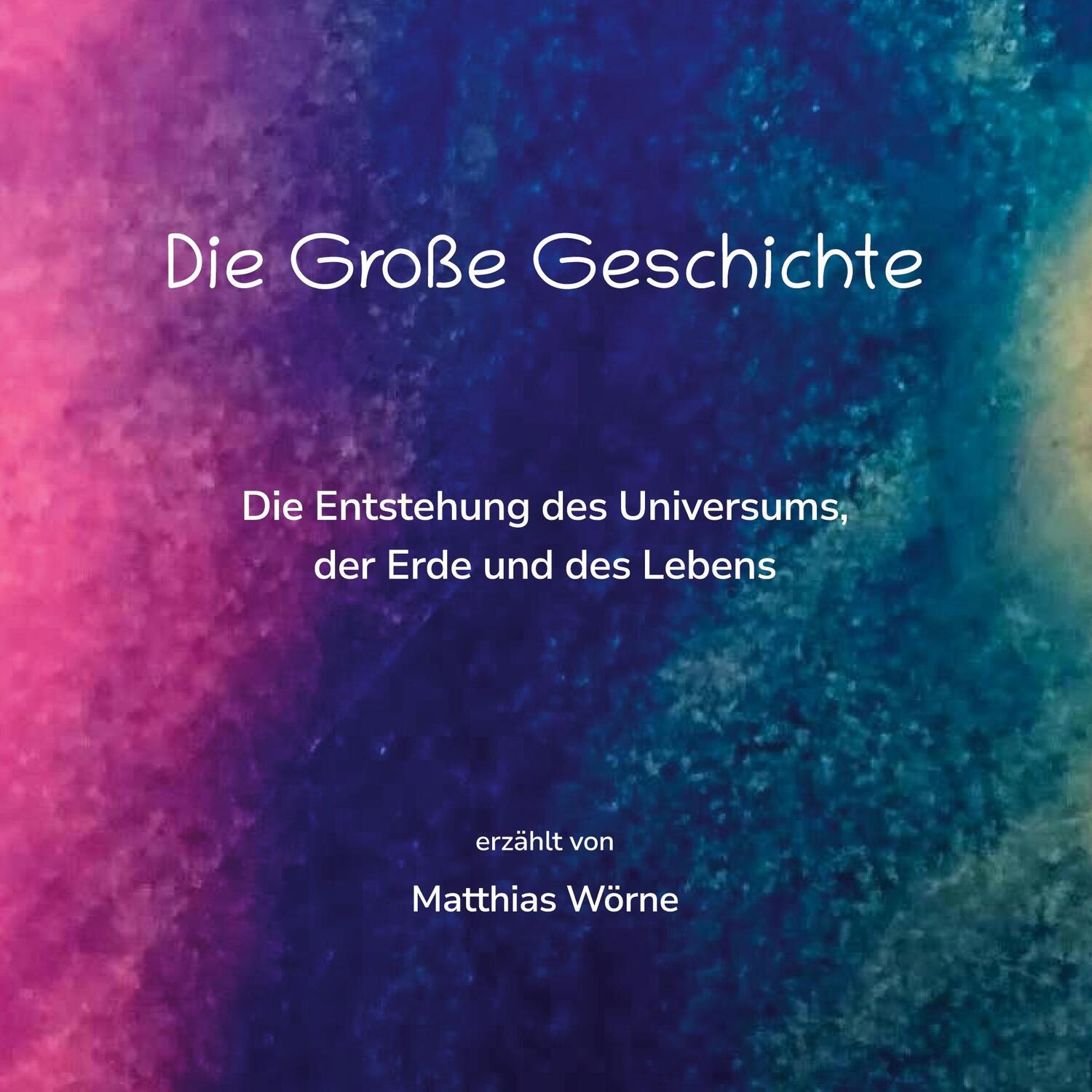 Cover: 9783759760340 | Die Große Geschichte | Matthias Wörne | Taschenbuch | Paperback | 2024