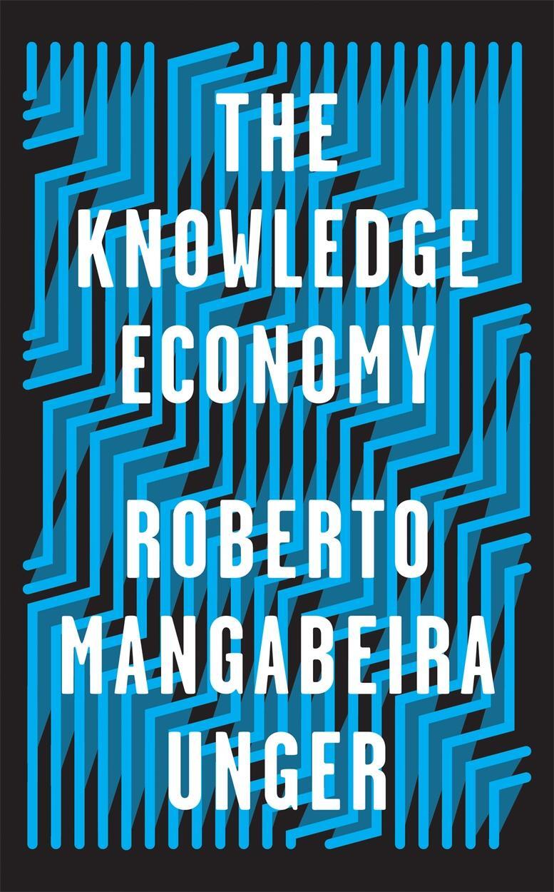 Cover: 9781788734981 | The Knowledge Economy | Roberto Mangabeira Unger | Taschenbuch | 2022