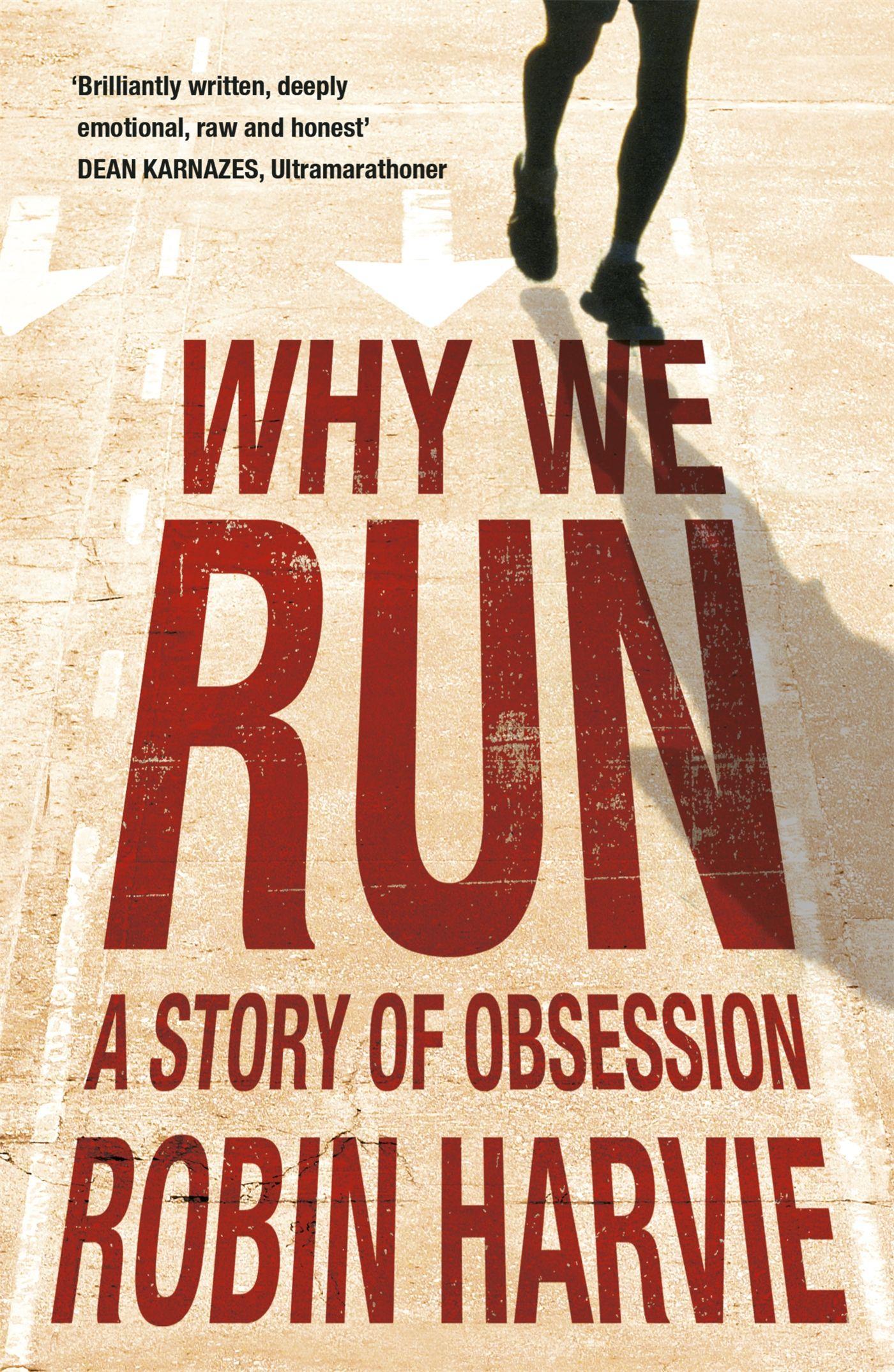 Cover: 9781848541771 | Why We Run | A Story of Obsession | Robin Harvie | Taschenbuch | 2012