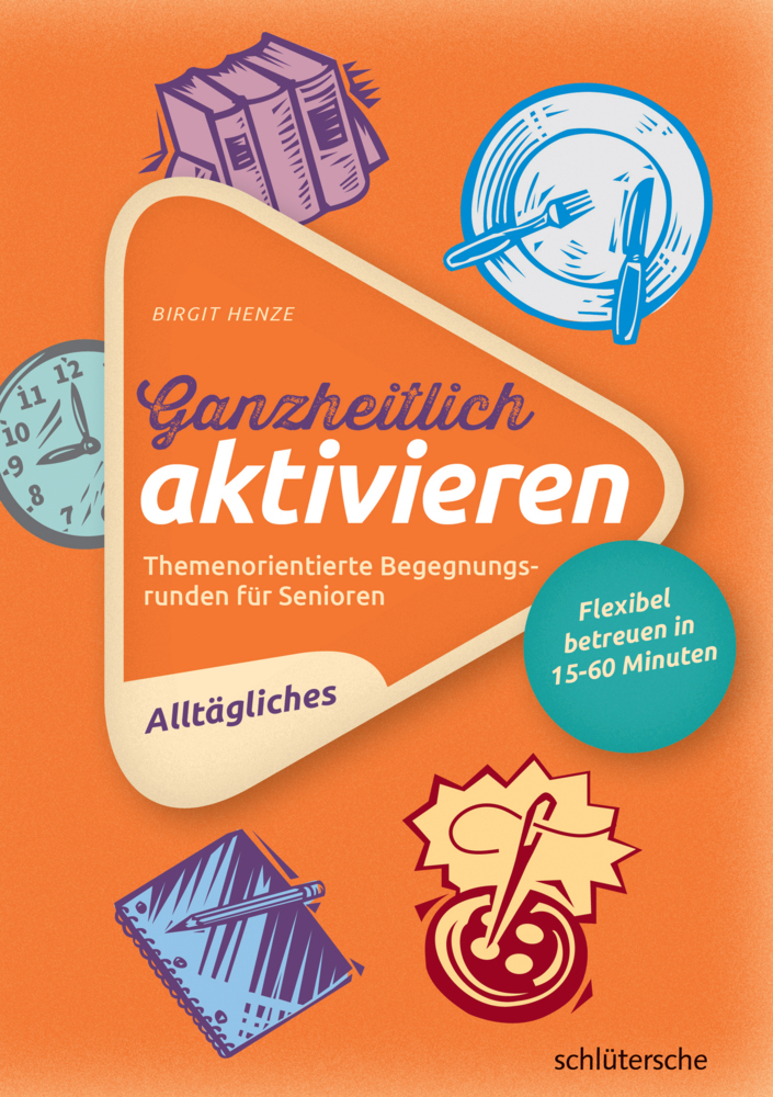 Cover: 9783899933901 | Ganzheitlich aktivieren 1, Alltägliches. Bd.1 | Birgit Henze | Buch