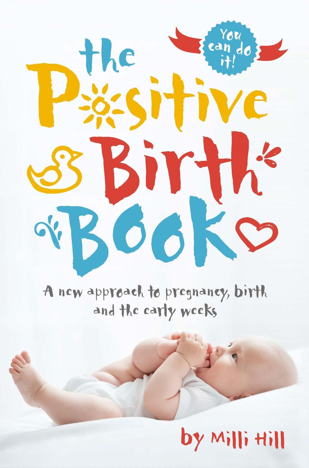 Cover: 9781780664309 | POSITIVE BIRTH BK | Milli Hill | Taschenbuch | Kartoniert / Broschiert