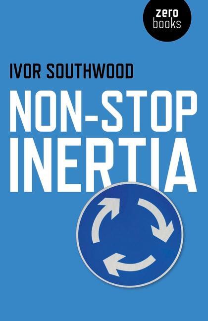 Cover: 9781846945304 | Non-Stop Inertia | Ivor Southwood | Taschenbuch | Englisch | 2011