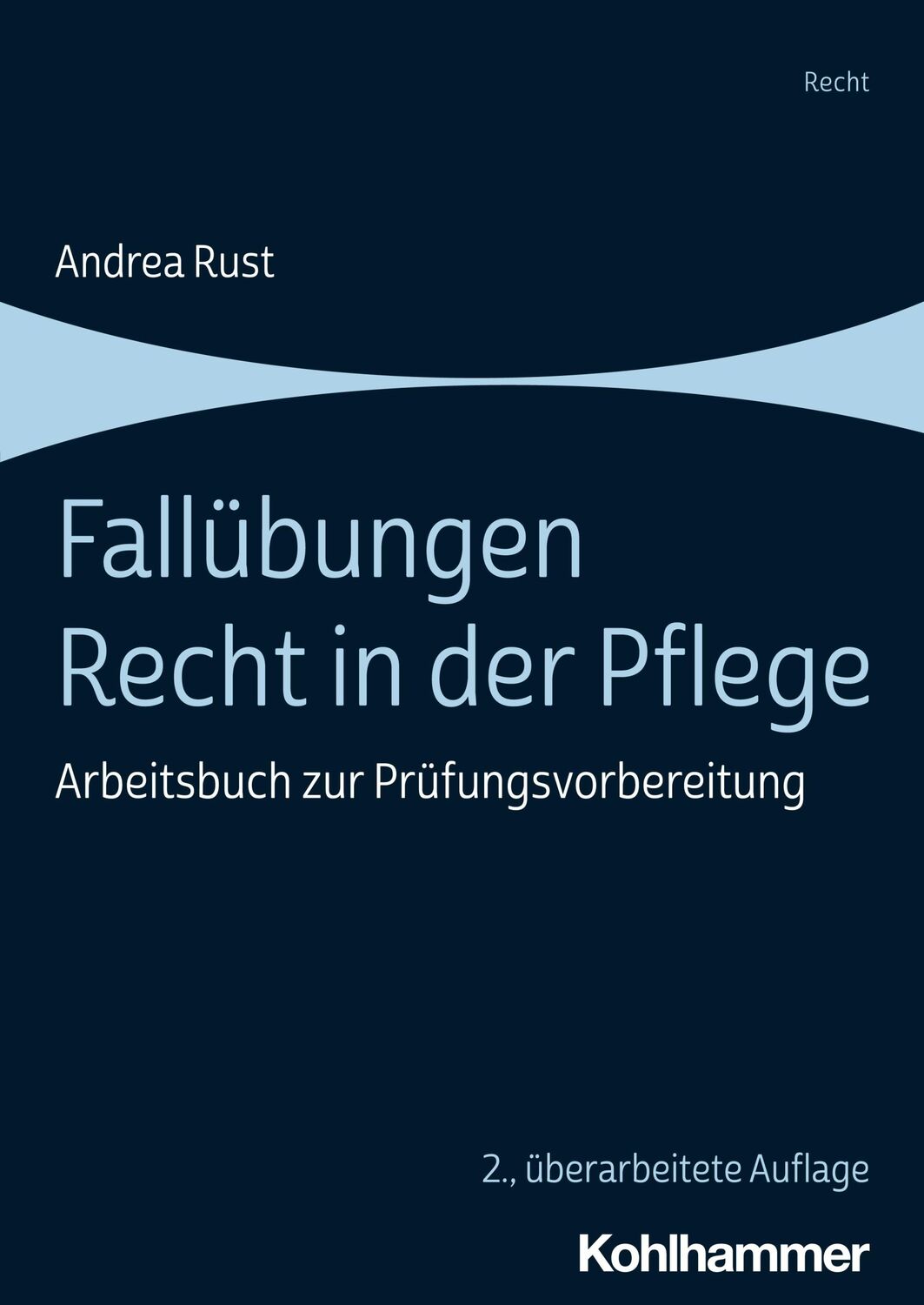 Cover: 9783170436572 | Fallübungen Recht in der Pflege | Arbeitsbuch zur Prüfungsvorbereitung