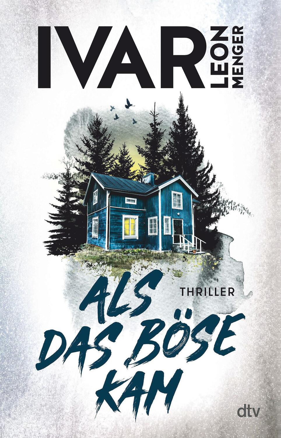 Cover: 9783423263399 | Als das Böse kam | Ivar Leon Menger | Taschenbuch | 320 S. | Deutsch