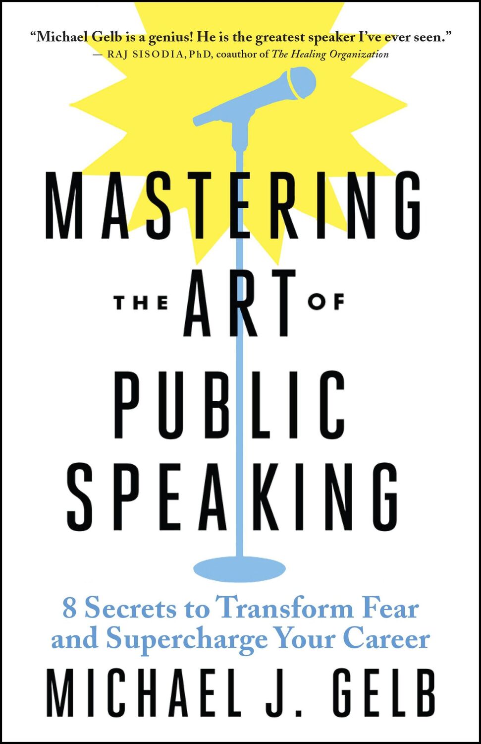 Cover: 9781608686278 | Mastering the Art of Public Speaking | Michael J. Gelb | Taschenbuch