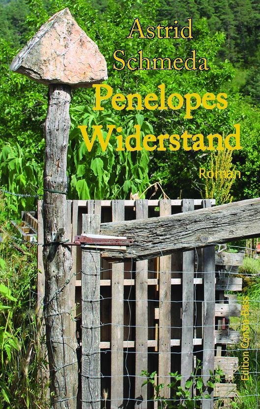 Cover: 9783943446739 | Penelopes Widerstand | Roman | Astrid Schmeda | Taschenbuch | 402 S.