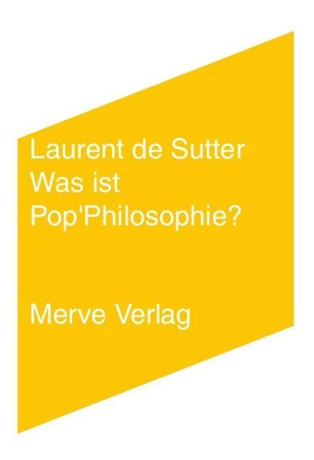 Cover: 9783962730345 | Was ist Pop'Philosophie? | Laurent de Sutter | Taschenbuch | 64 S.