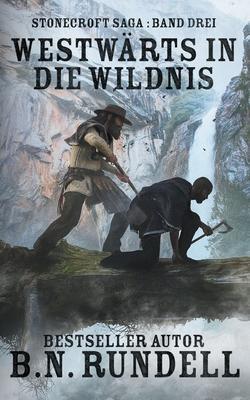 Cover: 9781639770984 | Westwärts in die Wildnis | ein historischer Western Roman | Rundell