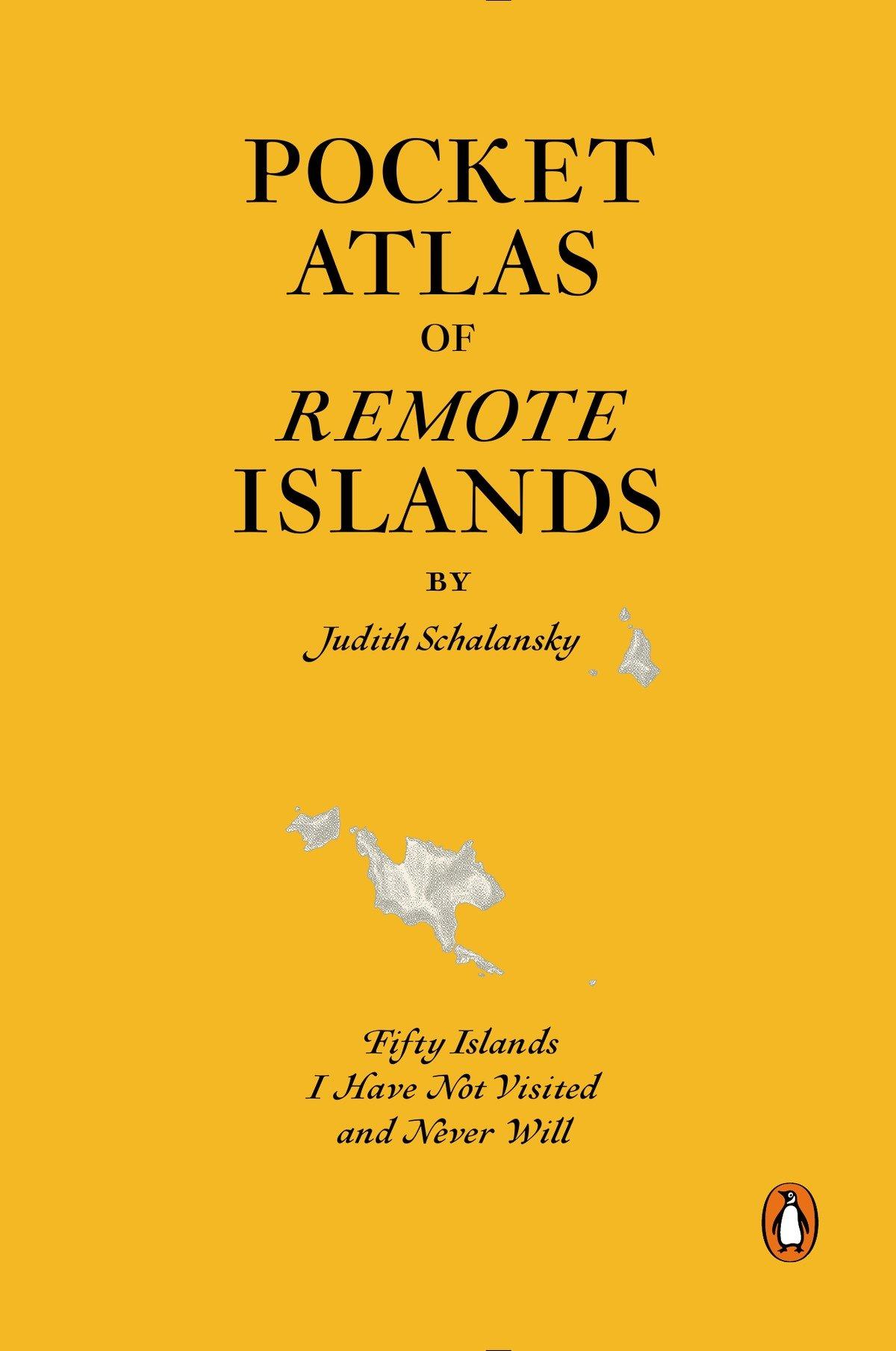 Cover: 9780143126676 | Pocket Atlas of Remote Islands: Fifty Islands I Have Not Visited...