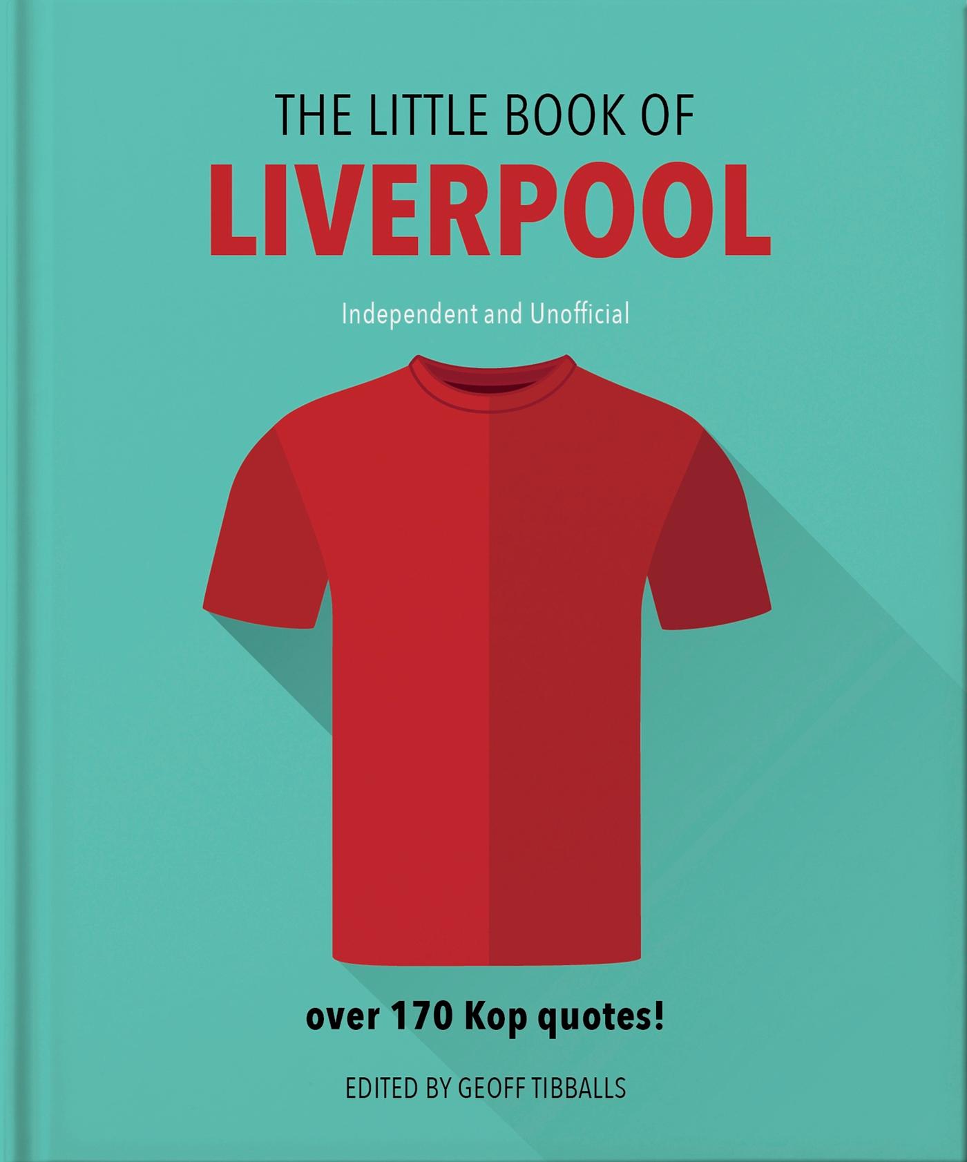 Cover: 9781911610373 | The Little Book of Liverpool | More Than 170 Kop Quotes | Hippo!