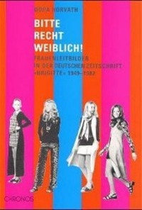 Cover: 9783905313628 | Bitte recht weiblich! | Dora Horvath | Kartoniert / Broschiert | 2000