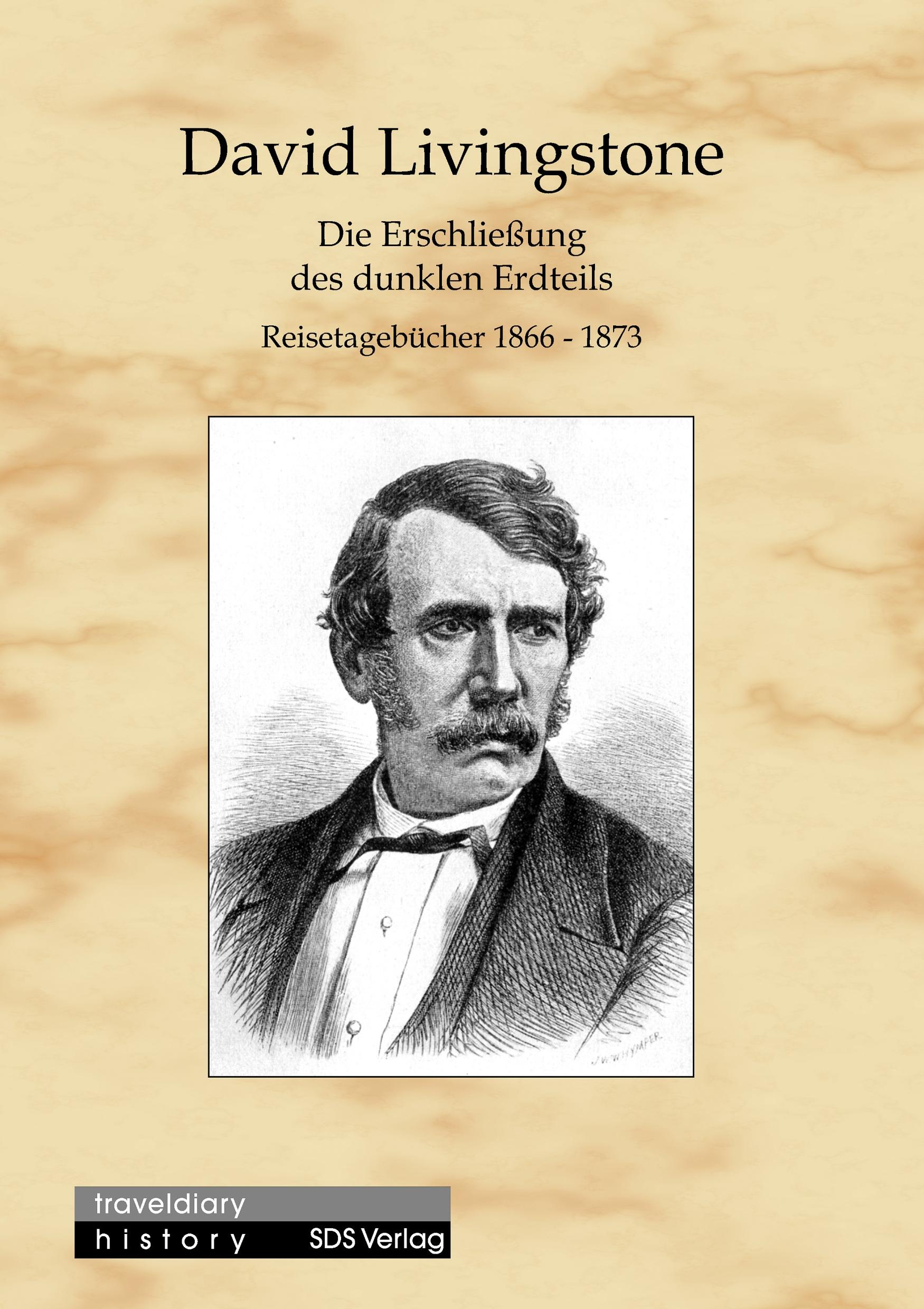 Cover: 9783935959001 | Die Erschließung des dunklen Erdteils | Reisetagebücher 1866-1873