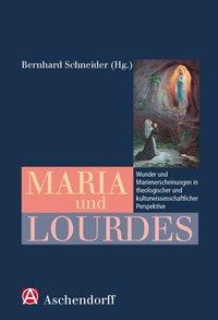 Cover: 9783402127872 | Maria und Lourdes | Bernhard Schneider | Taschenbuch | 224 S. | 2008