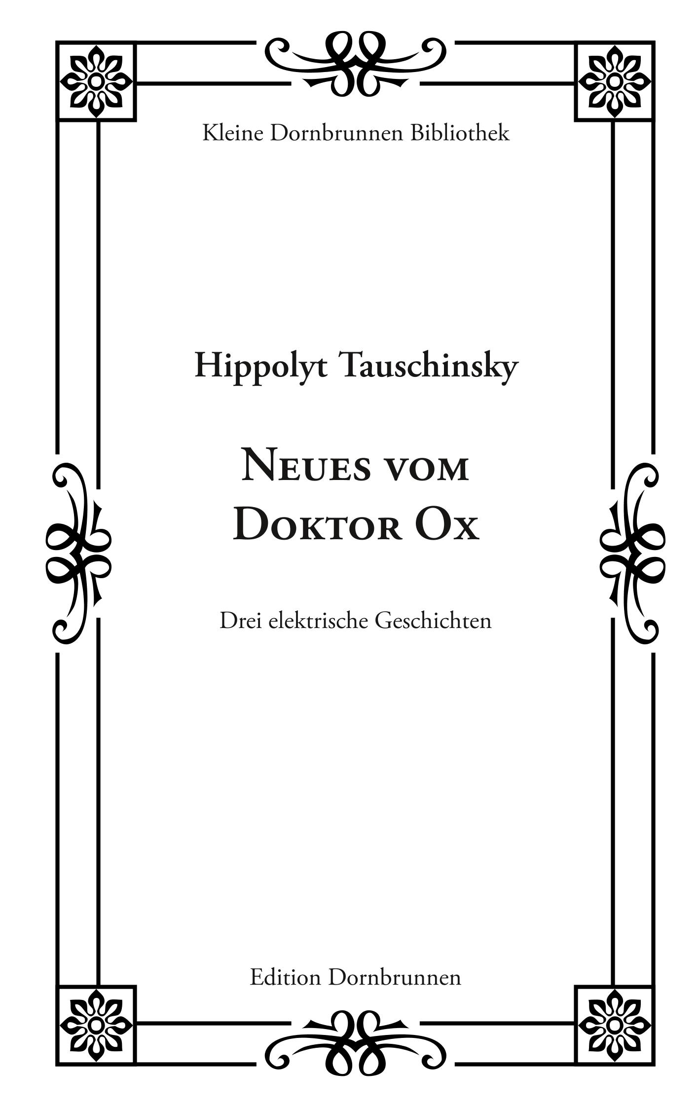 Cover: 9783943275421 | Neues vom Doktor Ox | Drei elektrische Geschichten | Tauschinsky