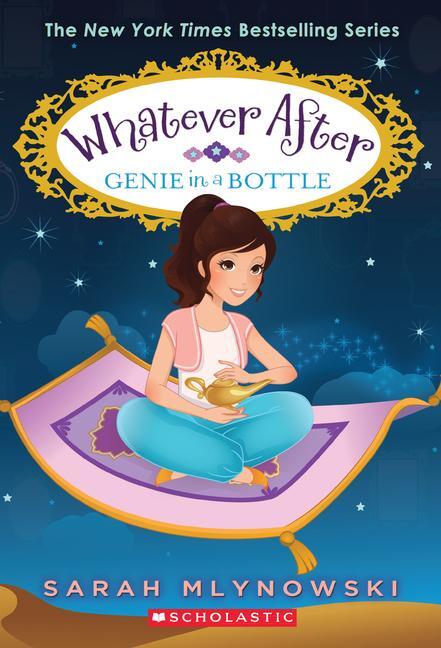 Cover: 9780545851039 | Genie in a Bottle (Whatever After #9) | Volume 9 | Sarah Mlynowski