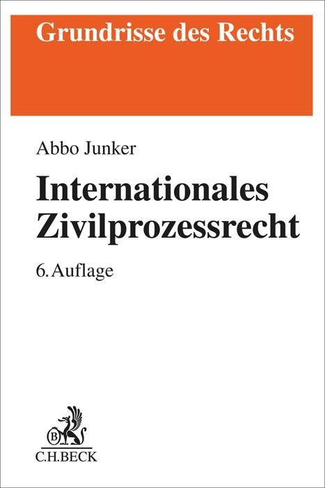 Cover: 9783406786952 | Internationales Zivilprozessrecht | Abbo Junker | Taschenbuch | XXIV