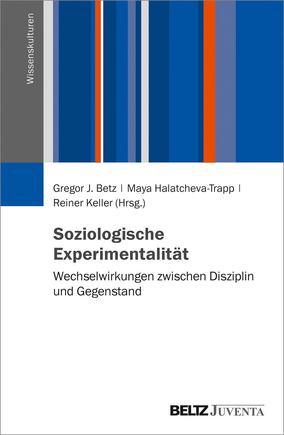 Cover: 9783779962007 | Soziologische Experimentalität | Gregor J. Betz (u. a.) | Buch | 2020