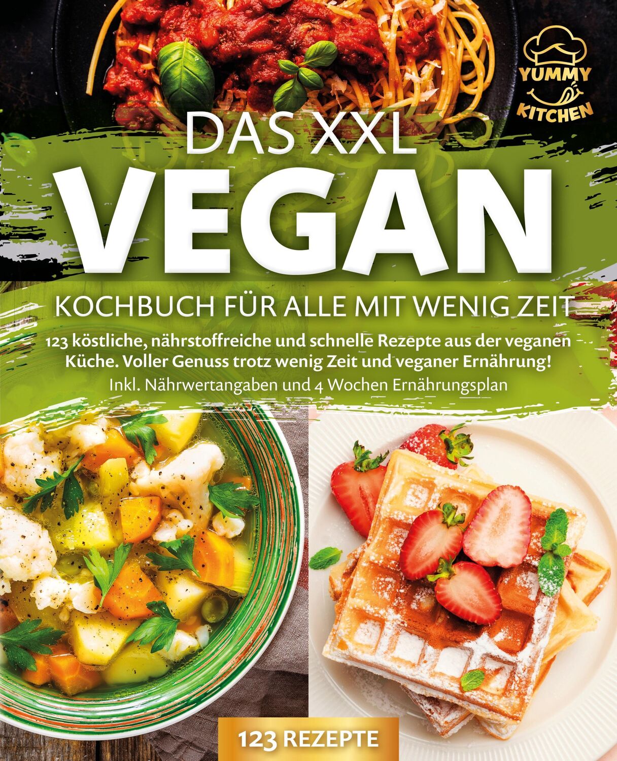 Cover: 9783989371705 | Das XXL Vegan Kochbuch für Alle mit wenig Zeit: 123 köstliche,...