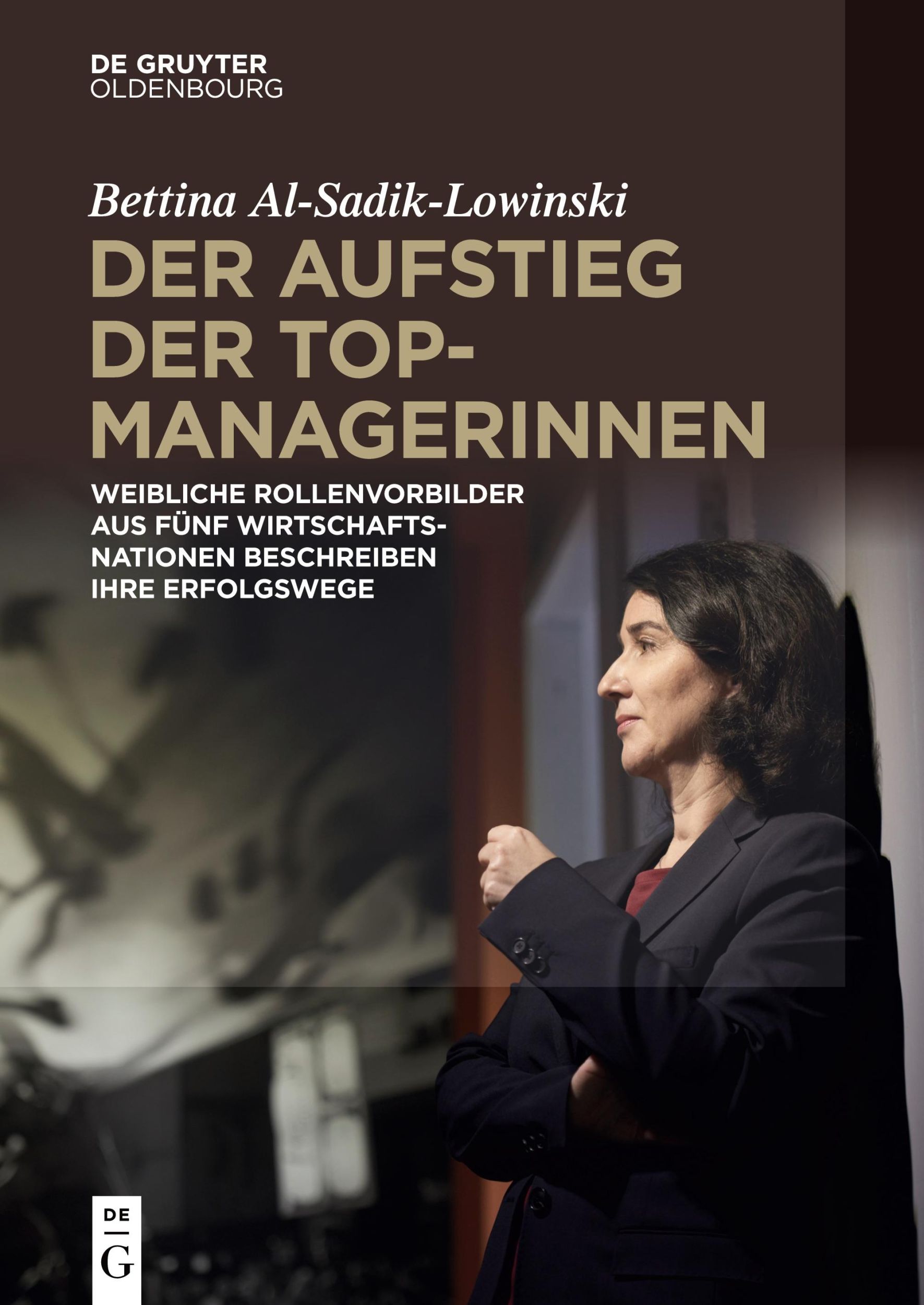 Cover: 9783110709094 | Der Aufstieg der Topmanagerinnen | Bettina Al-Sadik-Lowinski | Buch