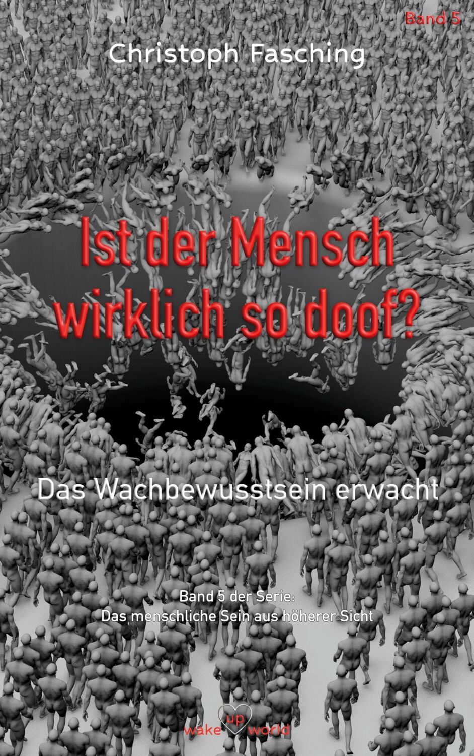 Cover: 9783756855964 | Ist der Mensch wirklich so doof? | Das Wachbewusstsein erwacht | Buch