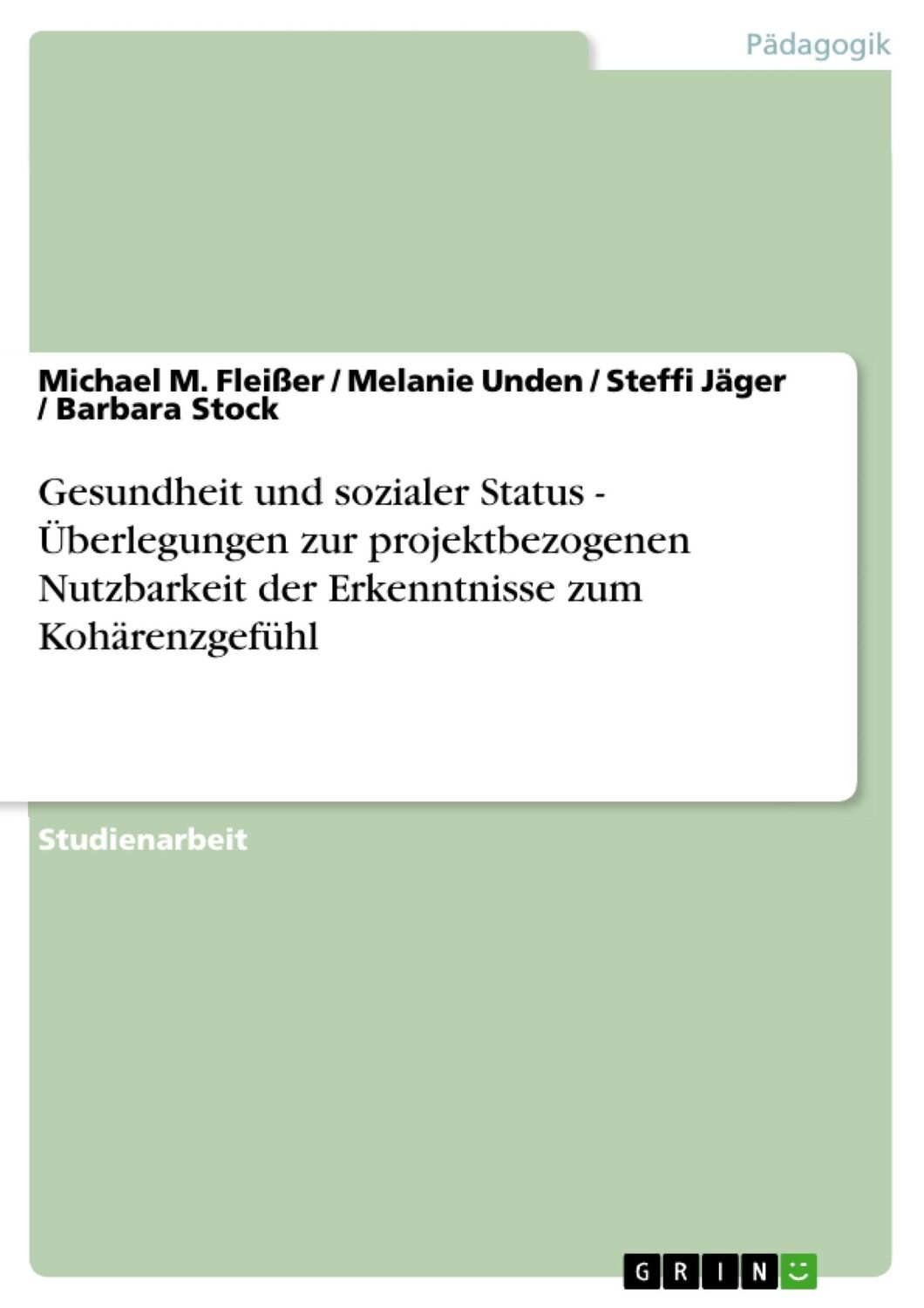 Cover: 9783638764919 | Gesundheit und sozialer Status - Überlegungen zur projektbezogenen...