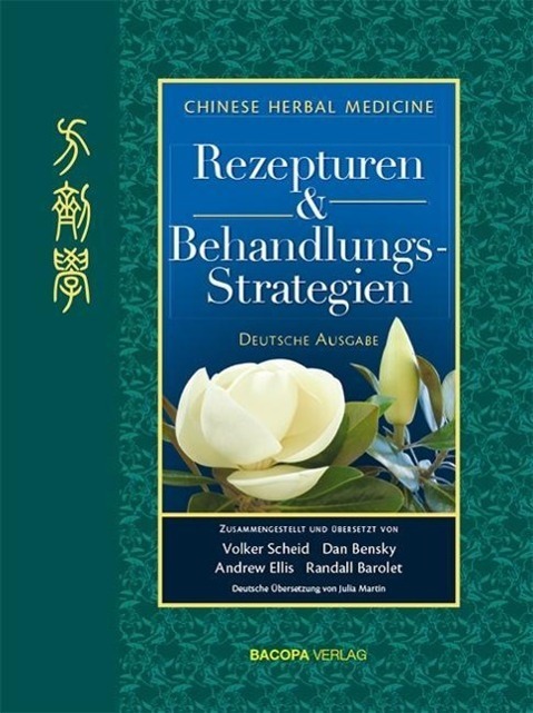 Cover: 9783902735867 | Chinese Herbal Medicine - Rezepturen &amp; Behandlungsstrategien | Scheid