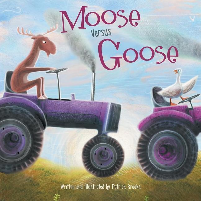 Cover: 9781503767652 | Moose Versus Goose | Patrick Brooks | Buch | Gebunden | Englisch