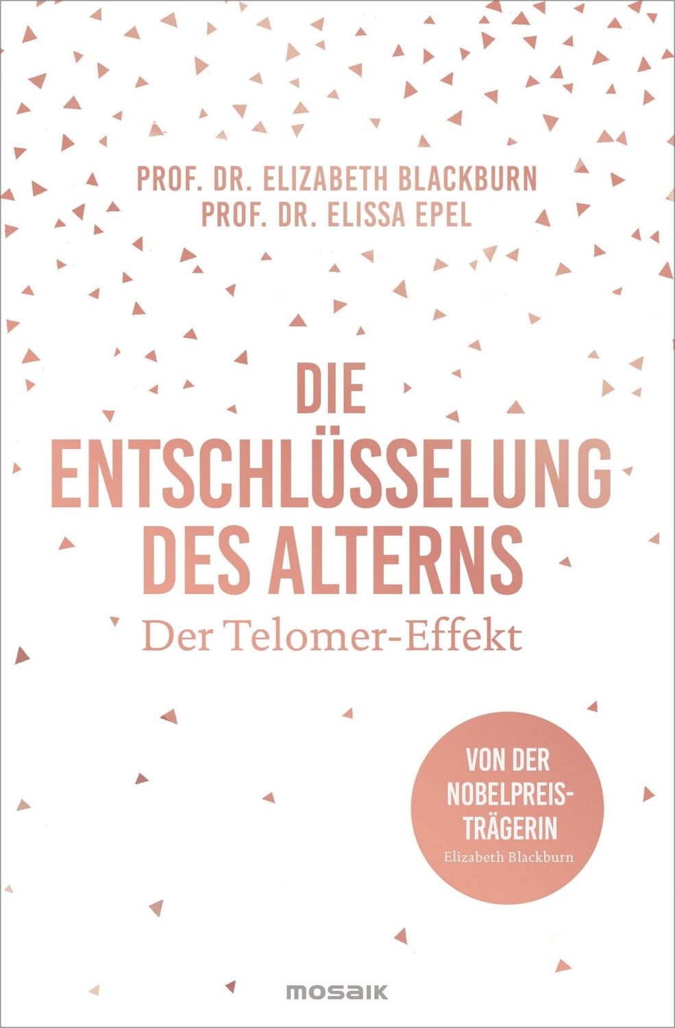 Cover: 9783442392889 | Die Entschlüsselung des Alterns | Elizabeth Blackburn (u. a.) | Buch