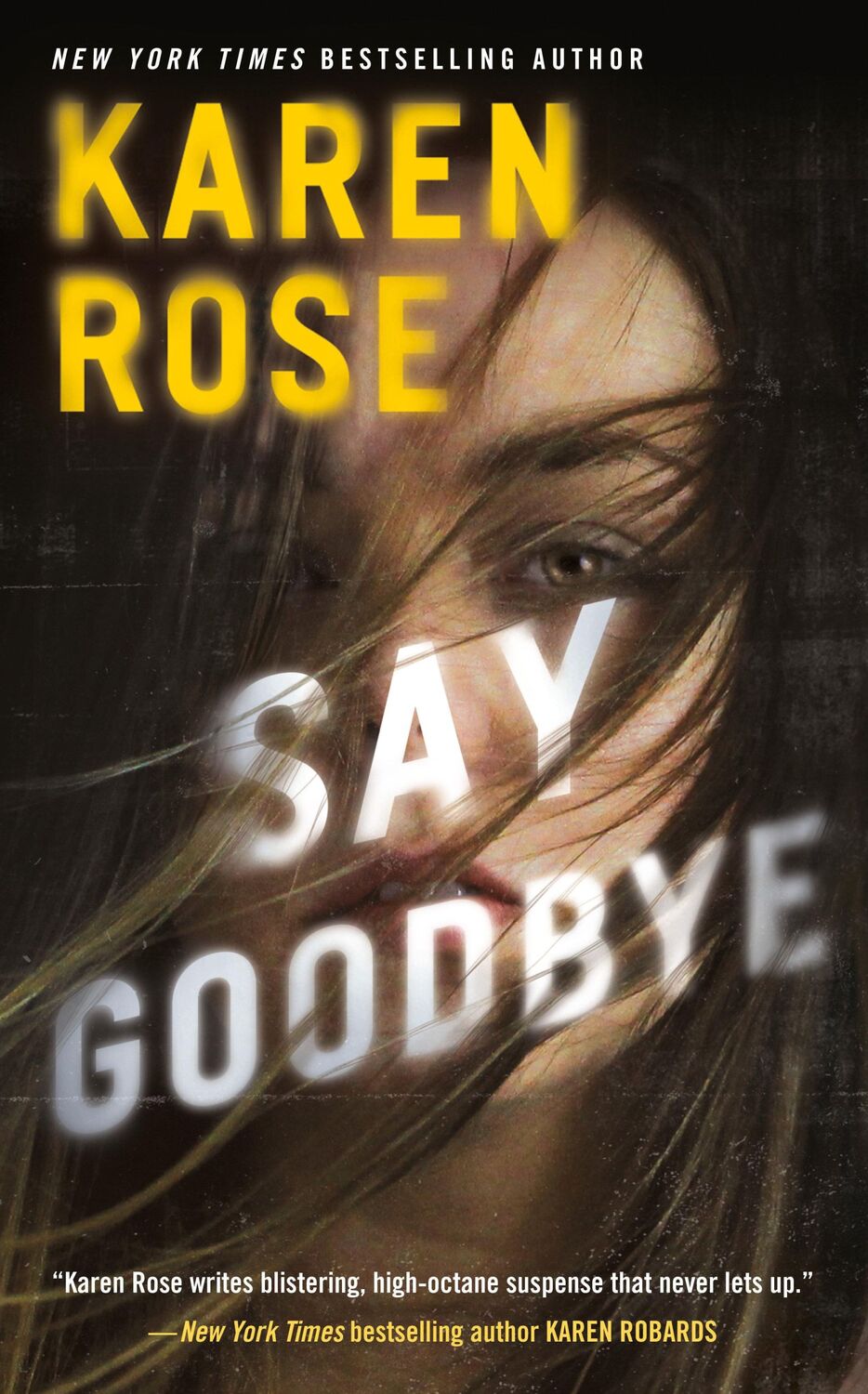 Cover: 9781984805348 | Say Goodbye | Karen Rose | Taschenbuch | Sacramento Series, The