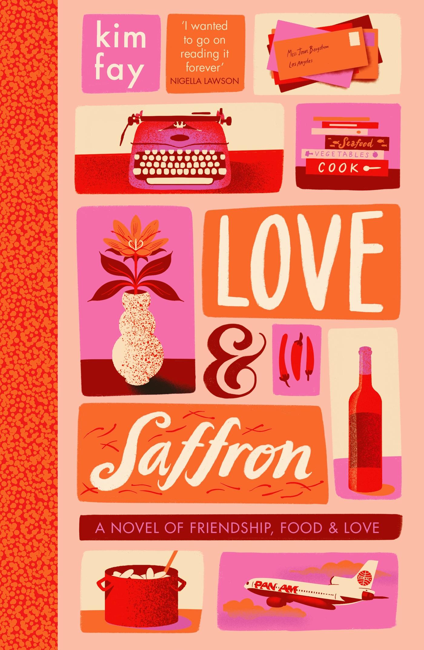 Cover: 9781529395105 | Love &amp; Saffron | a novel of friendship, food, and love | Kim Fay