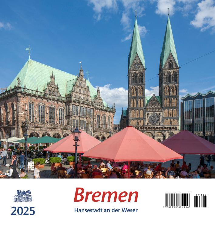 Cover: 9783960454496 | Bremen 2025 | Hansestadt an der Weser | Kalender | 13 S. | Deutsch