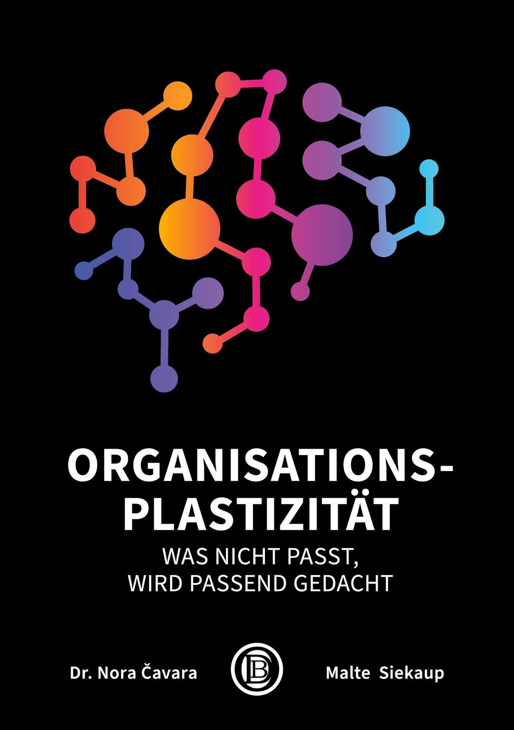 Cover: 9783910869011 | Organisationsplastizität | Was nicht passt, wird passend gedacht