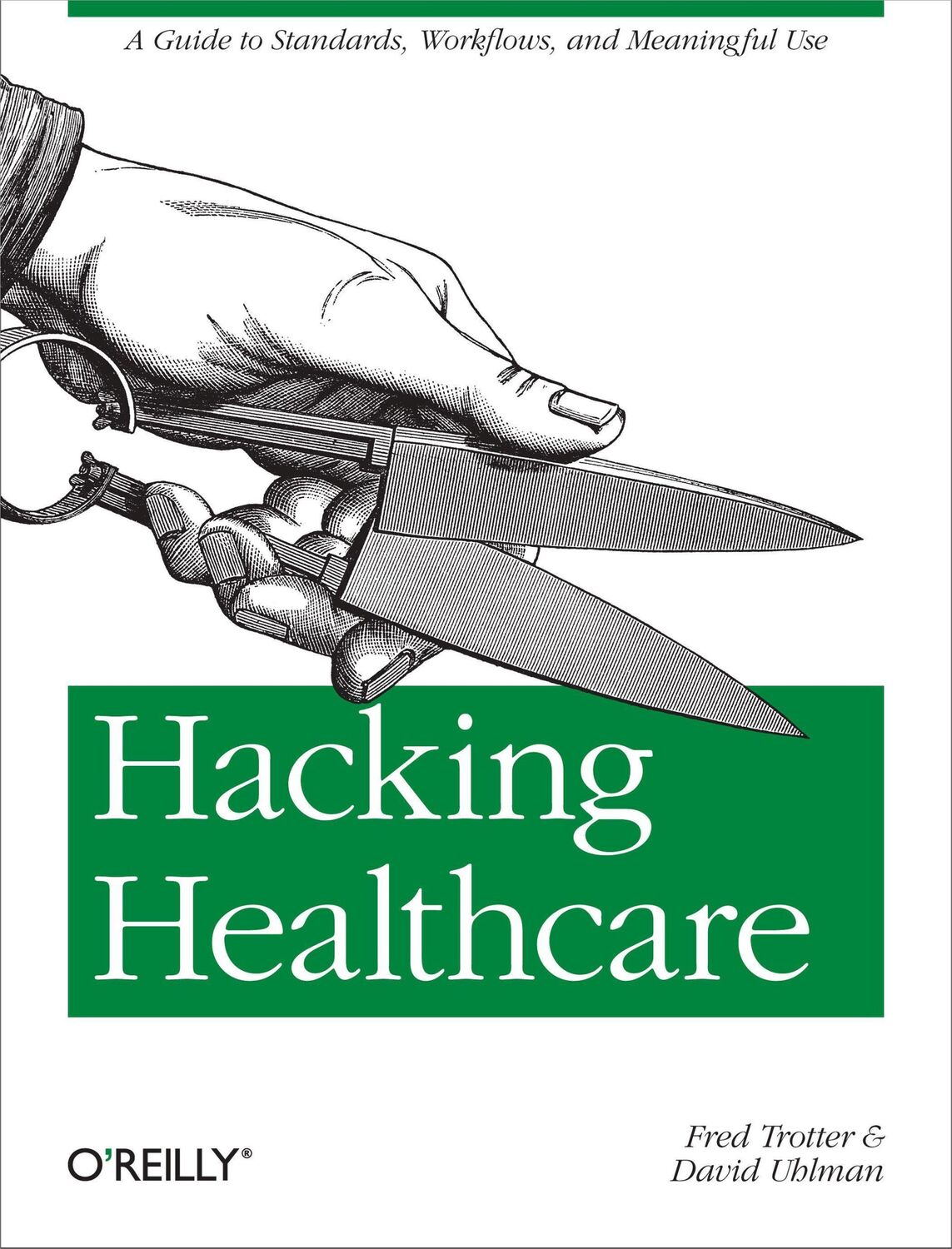 Cover: 9781449305024 | Hacking Healthcare | Fred Trotter (u. a.) | Taschenbuch | Englisch