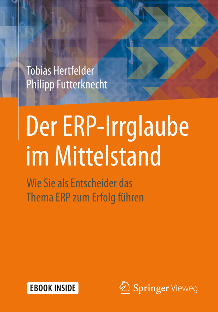 Cover: 9783662591420 | Der ERP-Irrglaube im Mittelstand, m. 1 Buch, m. 1 E-Book | Bundle