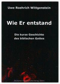 Cover: 9783868880298 | Wie Er entstand - Die kurze Geschichte des biblischen Gottes | Buch