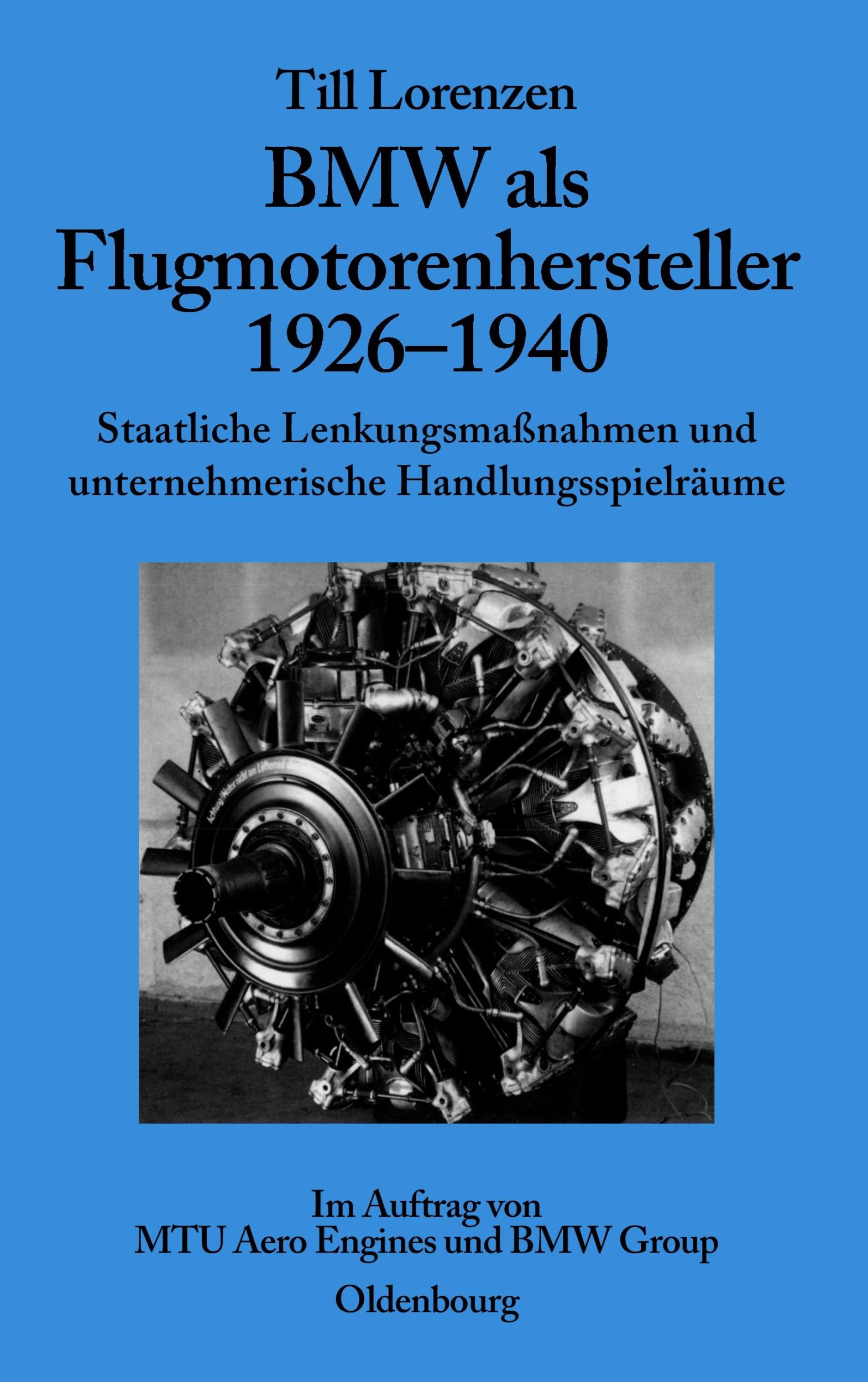 Cover: 9783486581553 | BMW als Flugmotorenhersteller 1926-1940 | Till Lorenzen | Buch | XII