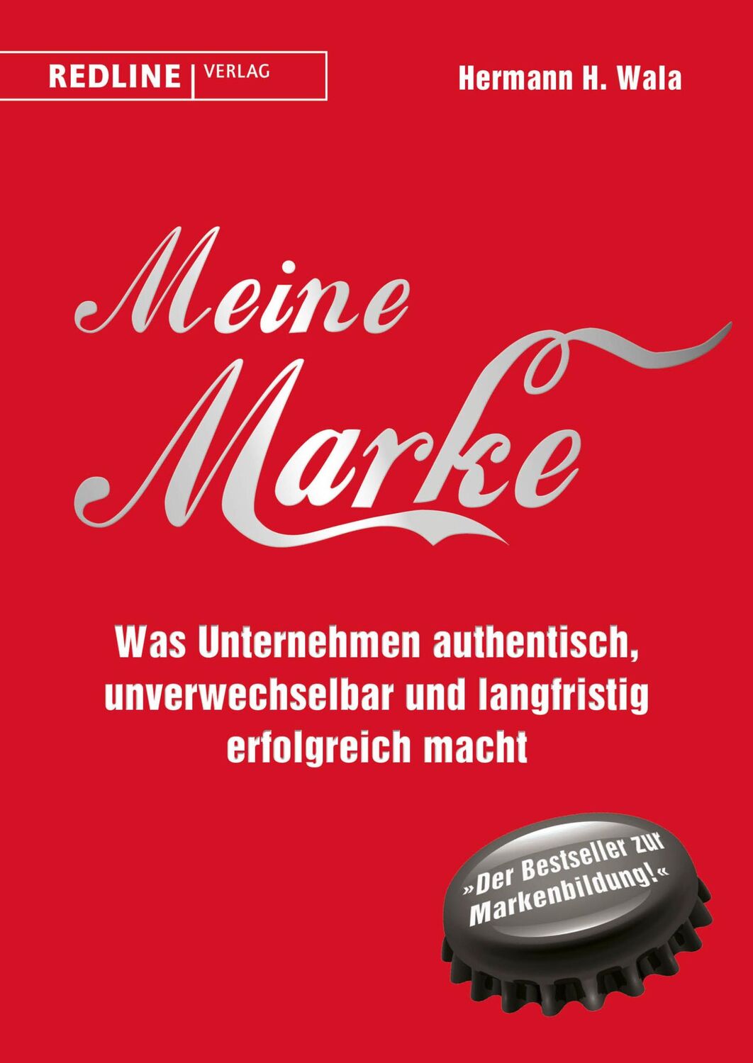 Cover: 9783868817454 | Meine Marke | Hermann H. Wala (u. a.) | Buch | 300 S. | Deutsch | 2018