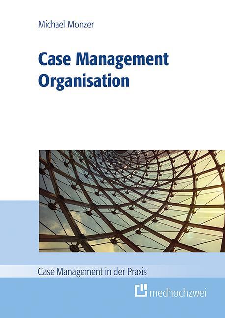 Cover: 9783862164004 | Case Management Organisation | Monzer Michael | Taschenbuch | IX