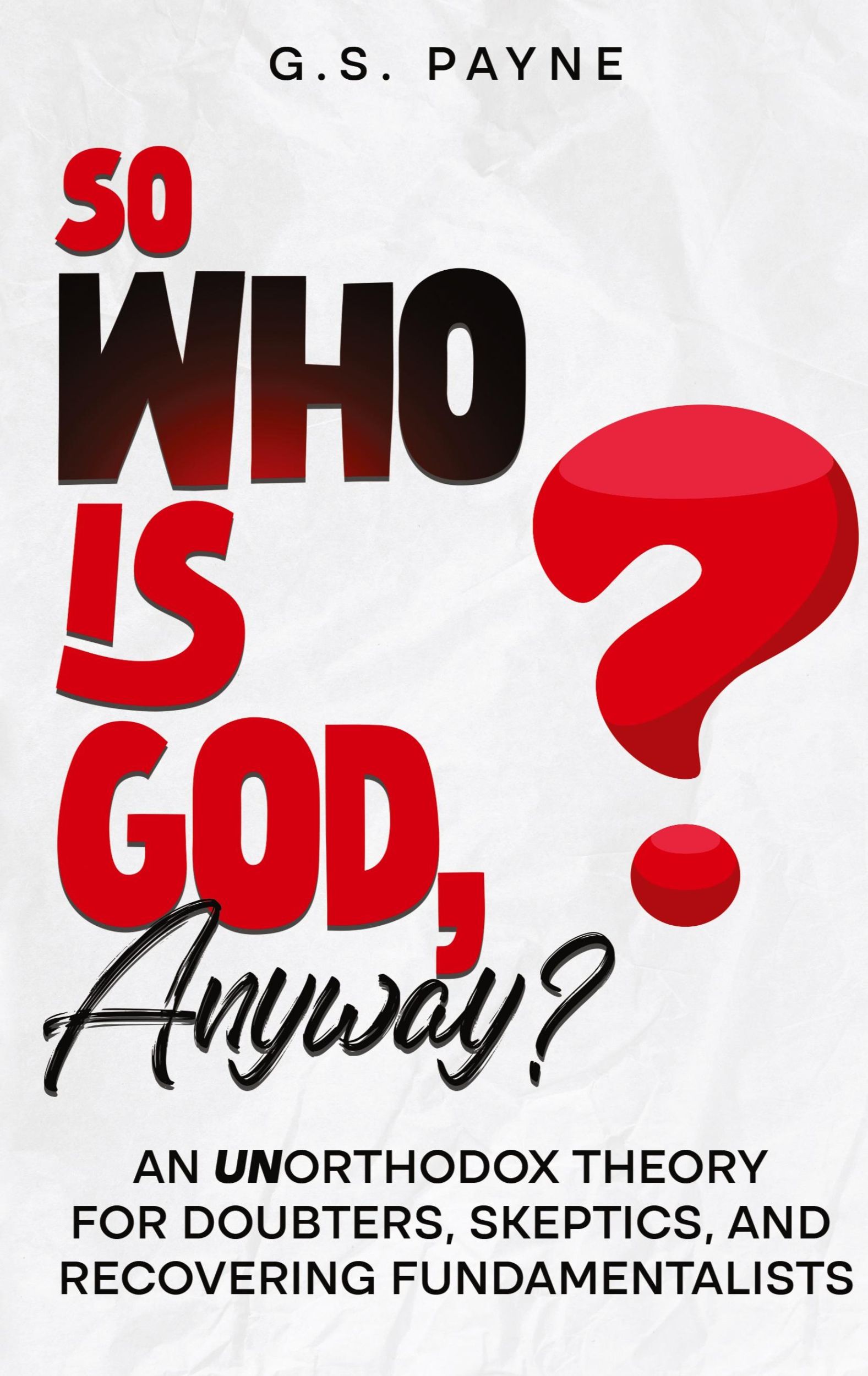 Cover: 9798989474912 | So Who is God, Anyway? | G. S. Payne | Buch | Englisch | 2024