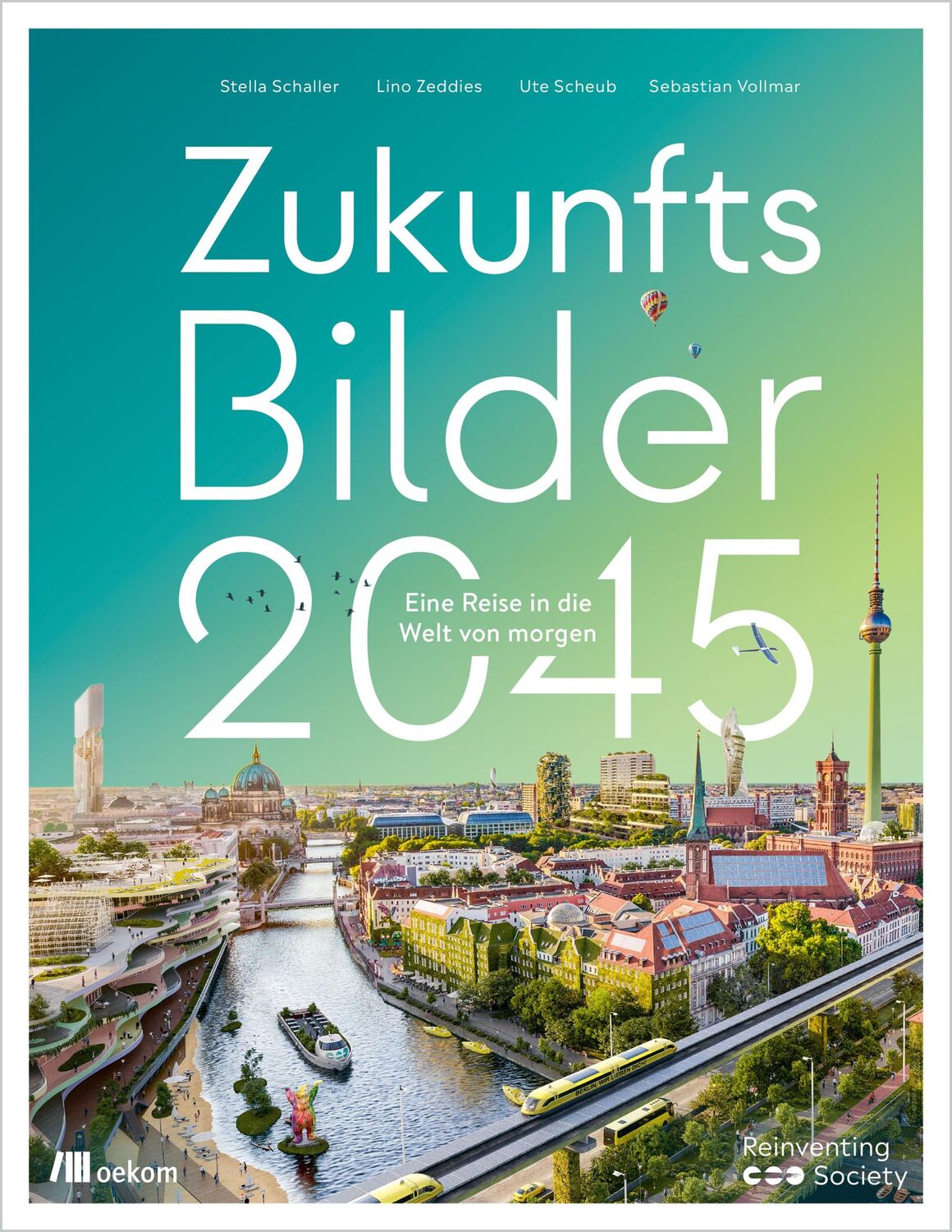 Cover: 9783962383862 | Zukunftsbilder 2045 | Stella Schaller (u. a.) | Buch | 176 S. | 2023