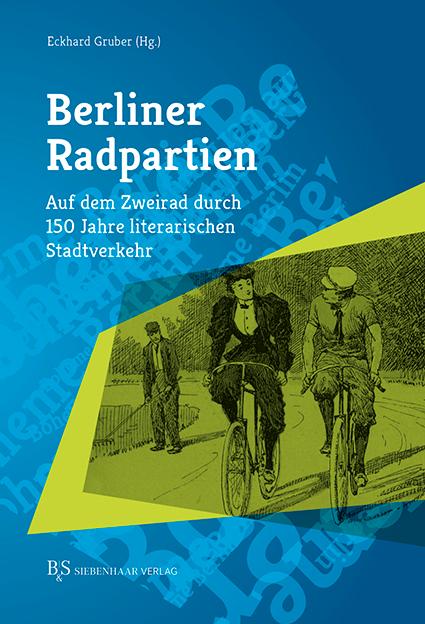 Cover: 9783949111075 | Berliner Radpartien | Eckhard Gruber | Taschenbuch | 200 S. | Deutsch