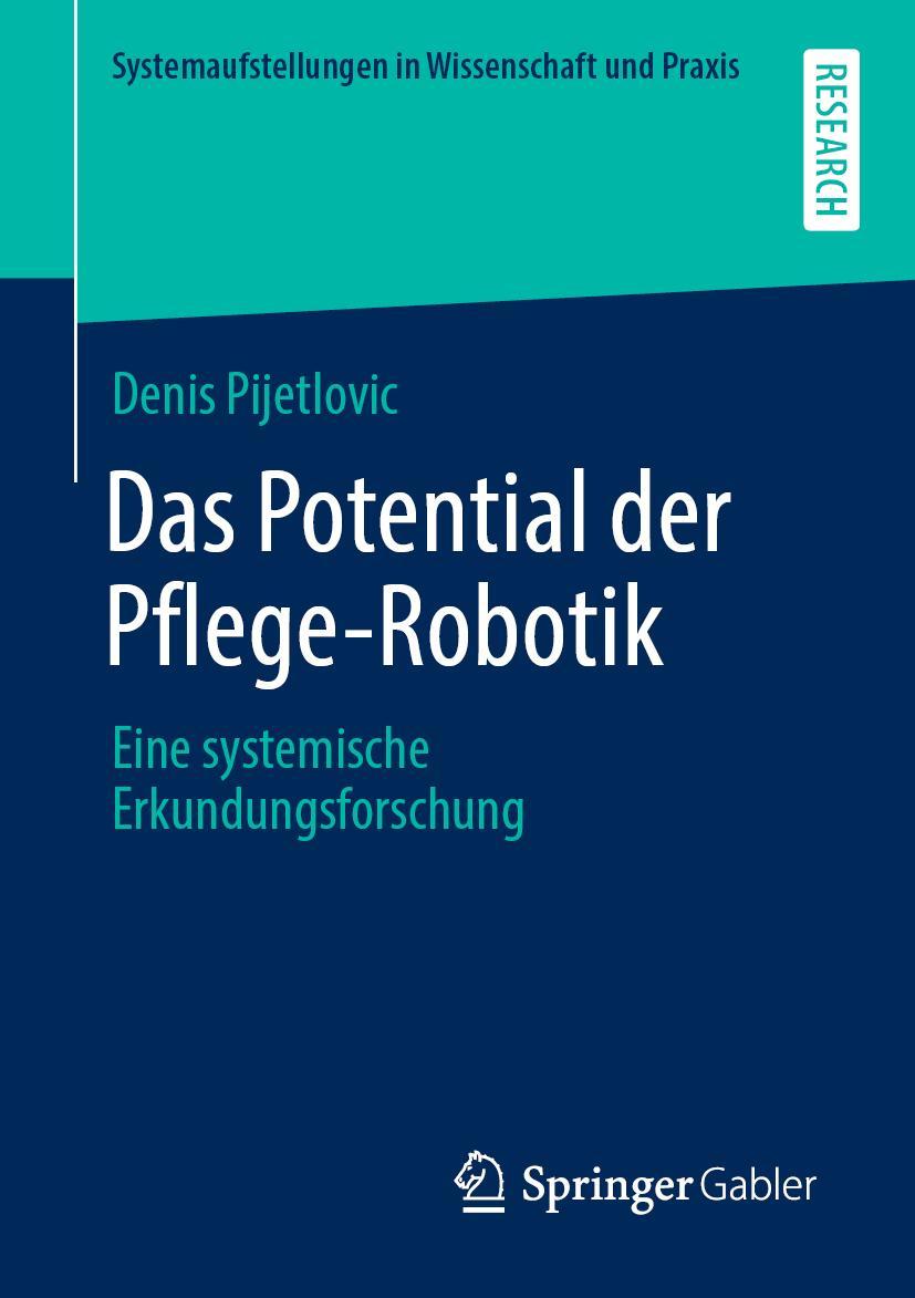 Cover: 9783658319649 | Das Potential der Pflege-Robotik | Denis Pijetlovic | Taschenbuch | xv